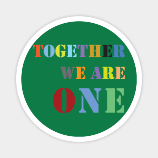 together we are one Magnet